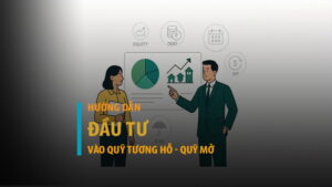 Cách đầu tư vào quỹ tương hỗ: Hướng dẫn chi tiết từ A-Z