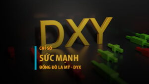 Chỉ số sức mạnh đồng USD là gì? Cách đọc và ý nghĩa của DXY
