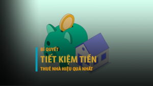 Những cách tiết kiệm tiền thuê nhà hàng tháng giúp giảm chi phí