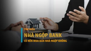 Nhà ngộp ngân hàng là gì? Có nên mua bán nhà ngộp không?