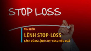 Lệnh stop-loss là gì? Cách dùng lệnh stop-loss hiệu quả khi đầu tư