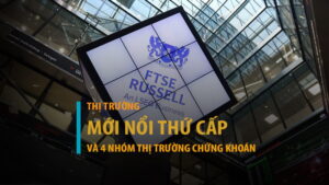 Thị trường mới nổi thứ cấp là gì trong 4 nhóm thị trường chứng khoán